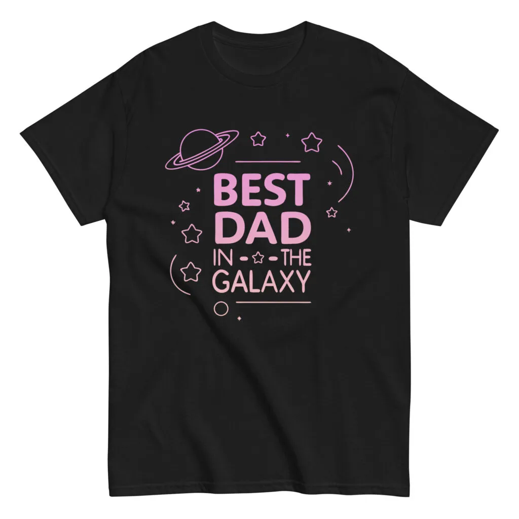 Black T-shirt with 'Best Dad in the Galaxy' design.