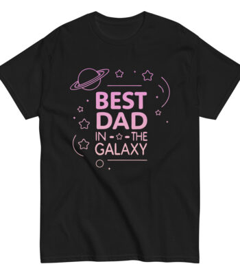 Black T-shirt with 'Best Dad in the Galaxy' design.