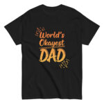 Black t-shirt with 'World's Okayest Dad' design.