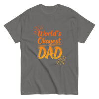 Gray shirt with 'World's Okayest Dad' in orange.
