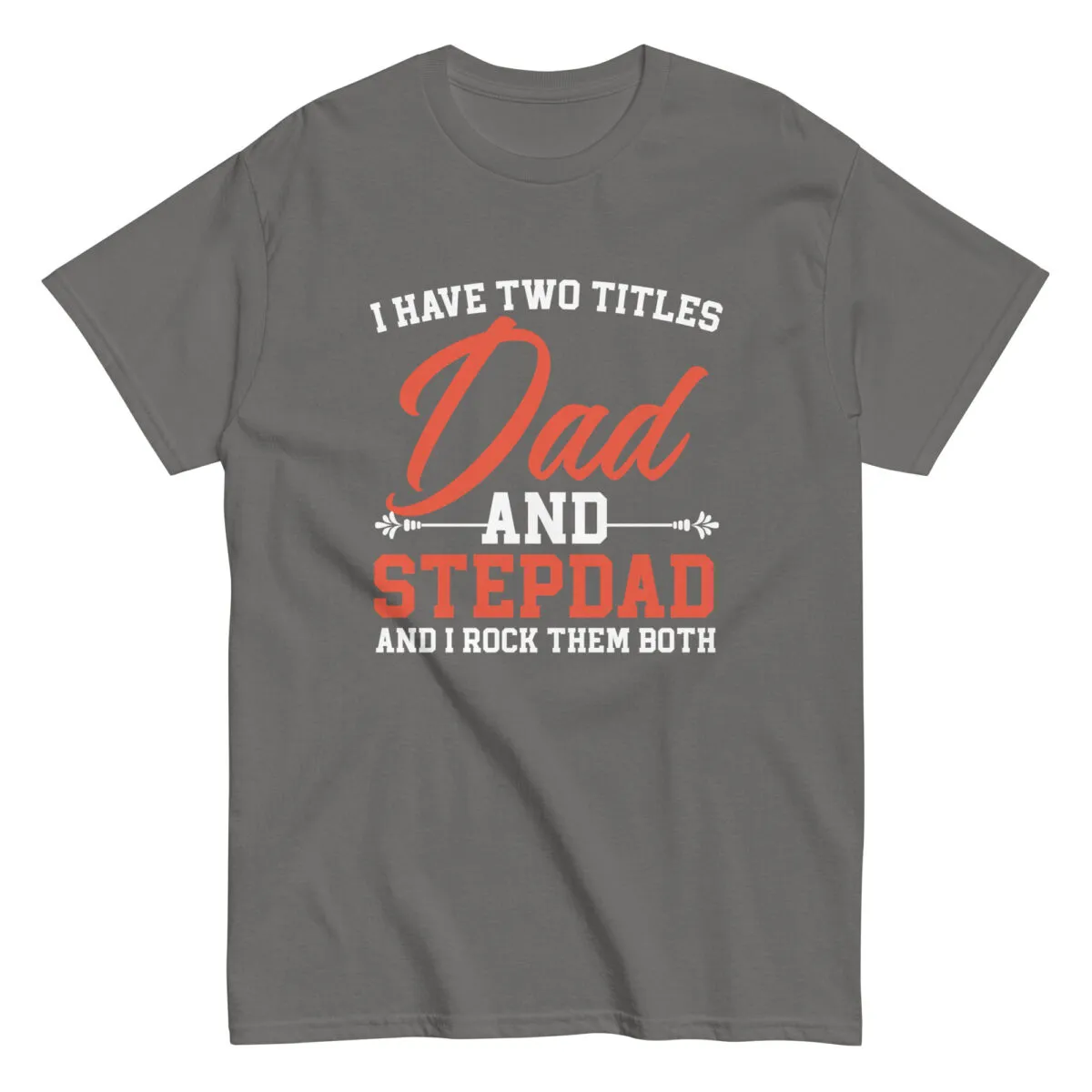 Gray T-shirt with Dad and Stepdad design.