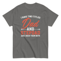 Gray T-shirt with Dad and Stepdad design.