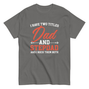 Gray T-shirt with Dad and Stepdad design.