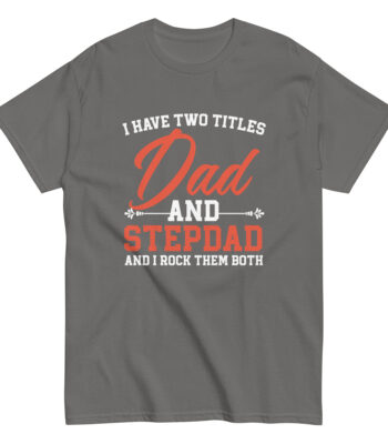 Gray T-shirt with Dad and Stepdad design.