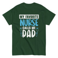 Green T-shirt with nurse dad message.