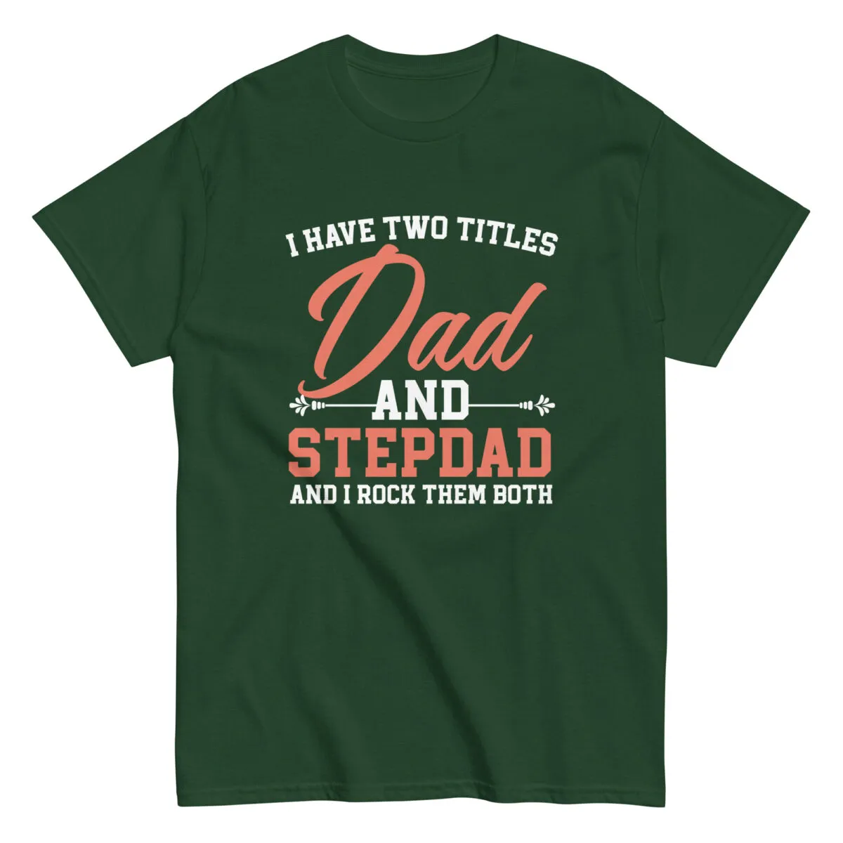 T-shirt with Dad and Stepdad text design.