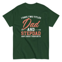 T-shirt with Dad and Stepdad text design.