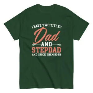 T-shirt with Dad and Stepdad text design.