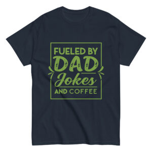 Navy shirt with 'Fueled by Dad Jokes' print
