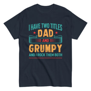 Dad and Grumpy title humor t-shirt design.