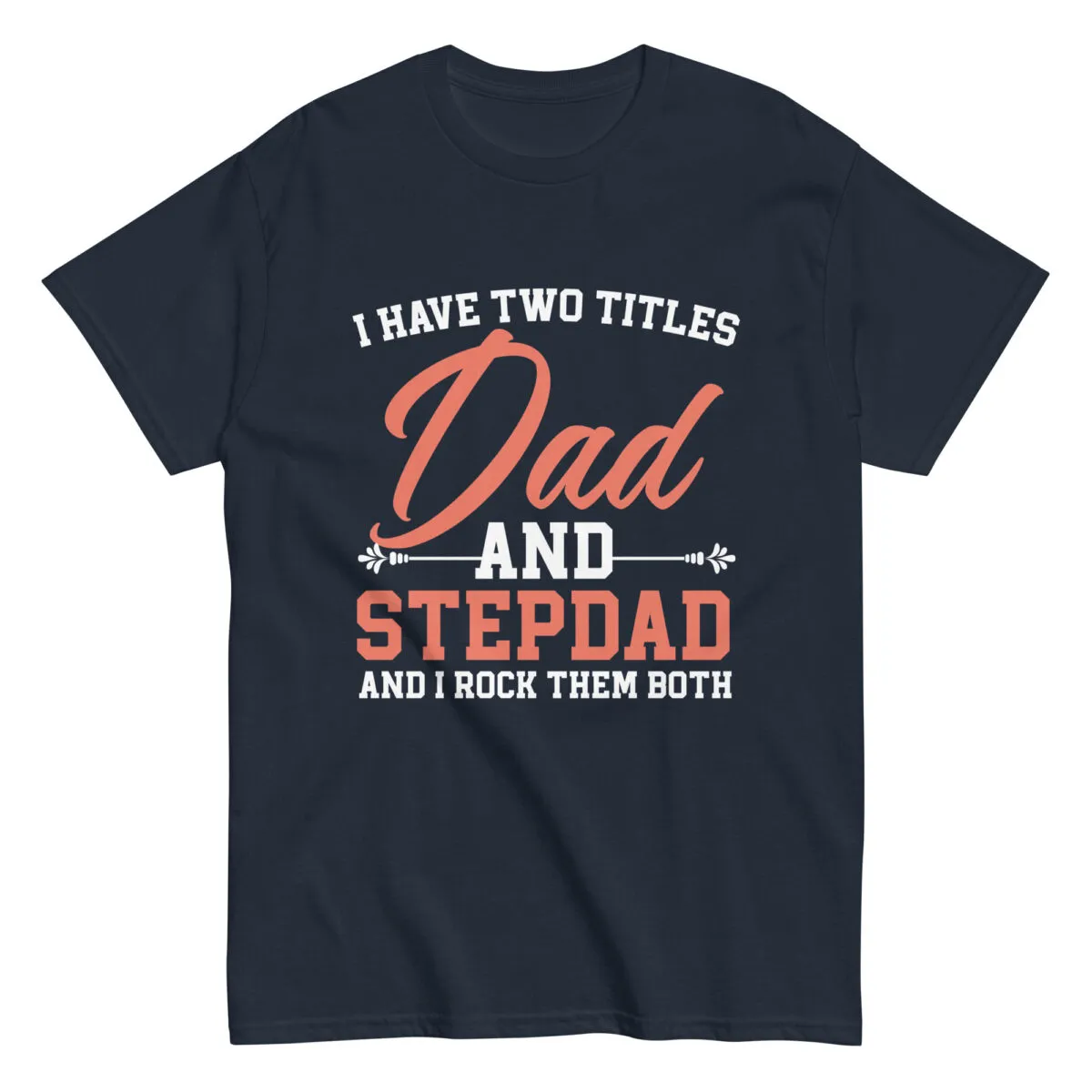 T-shirt with 'Dad and Stepdad' design