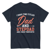 T-shirt with 'Dad and Stepdad' design