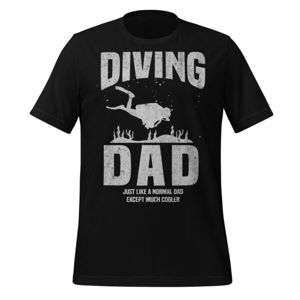 Diving Dad – Much Cooler Than a Regular Dad T-Shirt - Image 5