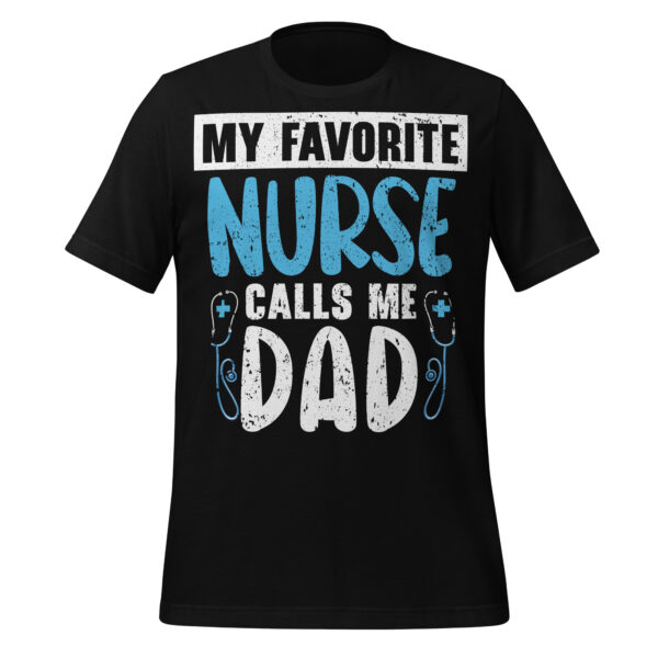 T-shirt with the phrase “My Favorite Nurse Calls Me Dad” in bold, heartfelt font