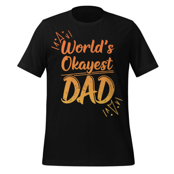 T-shirt with bold text reading “World’s Okayest Dad” in a distressed, vintage-style font