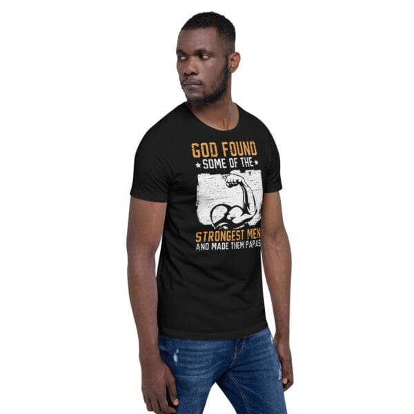 Strongest Men Make the Best Papas T-Shirt - Image 3
