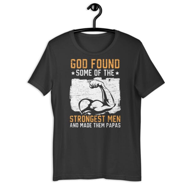 Strongest Men Make the Best Papas T-Shirt - Image 5