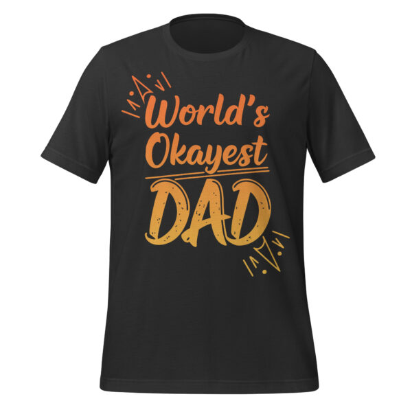 World’s Okayest Dad T-Shirt - Image 3