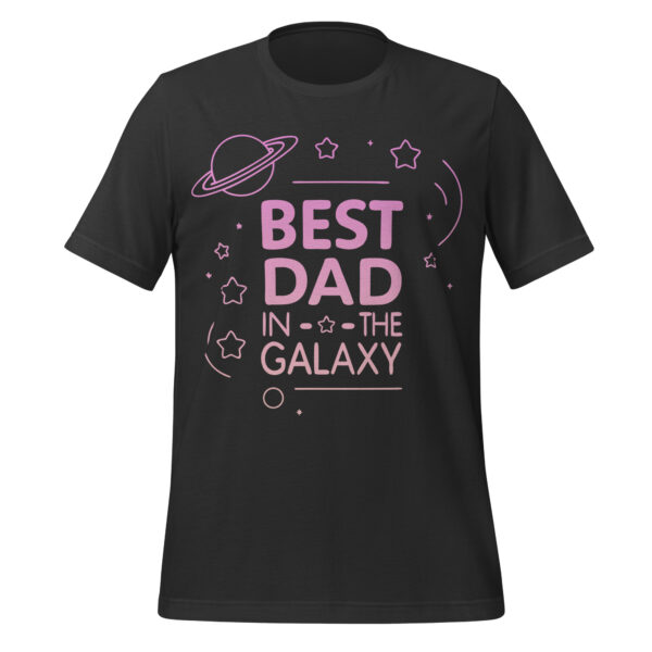 Best Dad in the Galaxy T-Shirt - Image 3