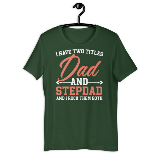 Dad and Stepdad – I Rock Them Both T-Shirt - Image 6