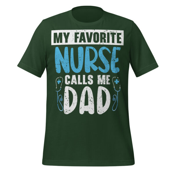 My Favorite Nurse Calls Me Dad T-Shirt - Image 4