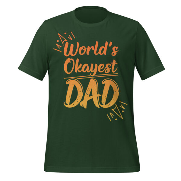 World’s Okayest Dad T-Shirt - Image 4