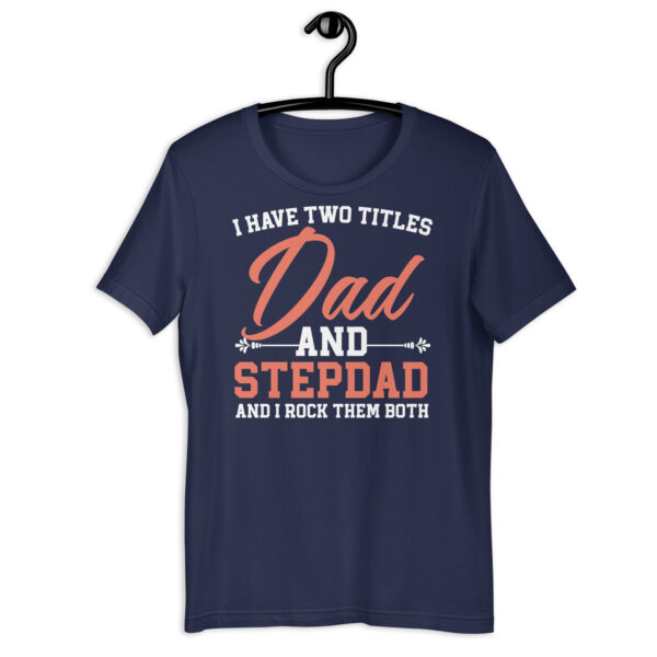 Dad and Stepdad – I Rock Them Both T-Shirt - Image 3