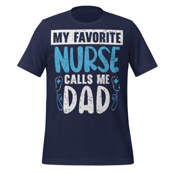My Favorite Nurse Calls Me Dad T-Shirt - Image 2