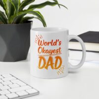 World’s Okayest Dad – White Ceramic Mug - Image 3