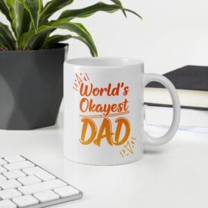 World’s Okayest Dad – White Ceramic Mug - Image 3