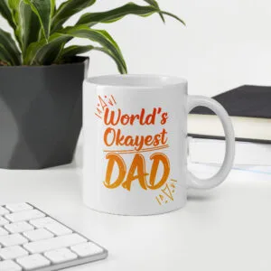 World’s Okayest Dad – White Ceramic Mug - Image 3