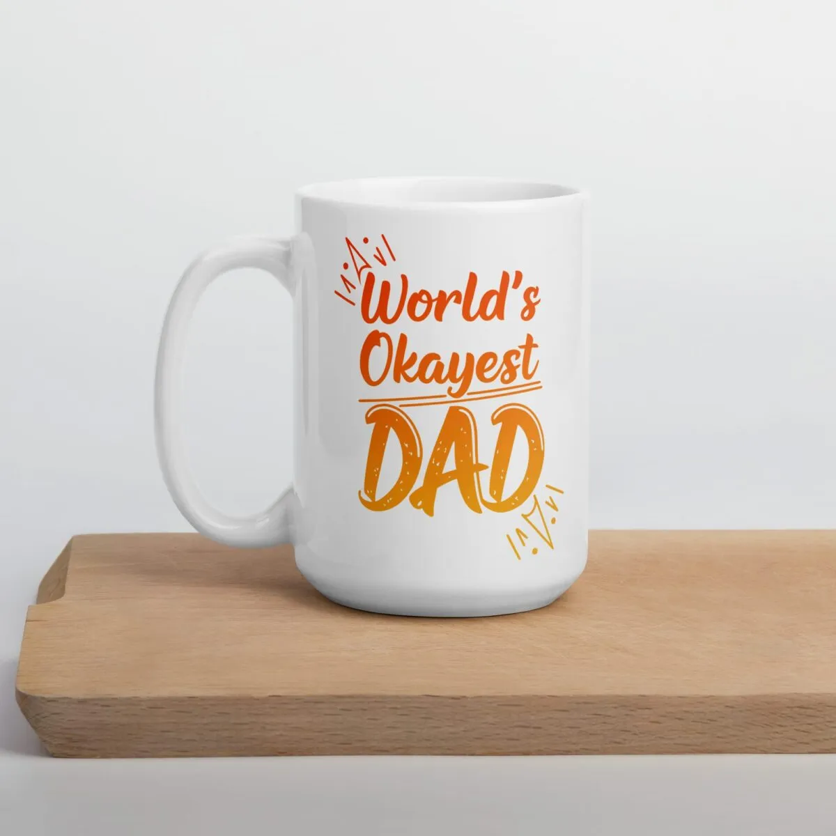 World’s Okayest Dad – White Ceramic Mug - Image 7