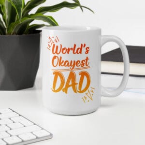 World’s Okayest Dad – White Ceramic Mug - Image 8