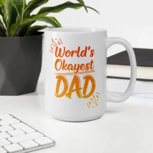 World’s Okayest Dad – White Ceramic Mug - Image 8