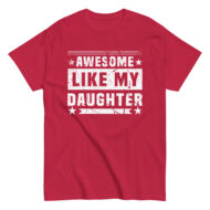 Red t-shirt with 'Awesome Like My Daughter' print