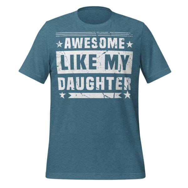 Blue t-shirt with 'Awesome Like My Daughter' print.
