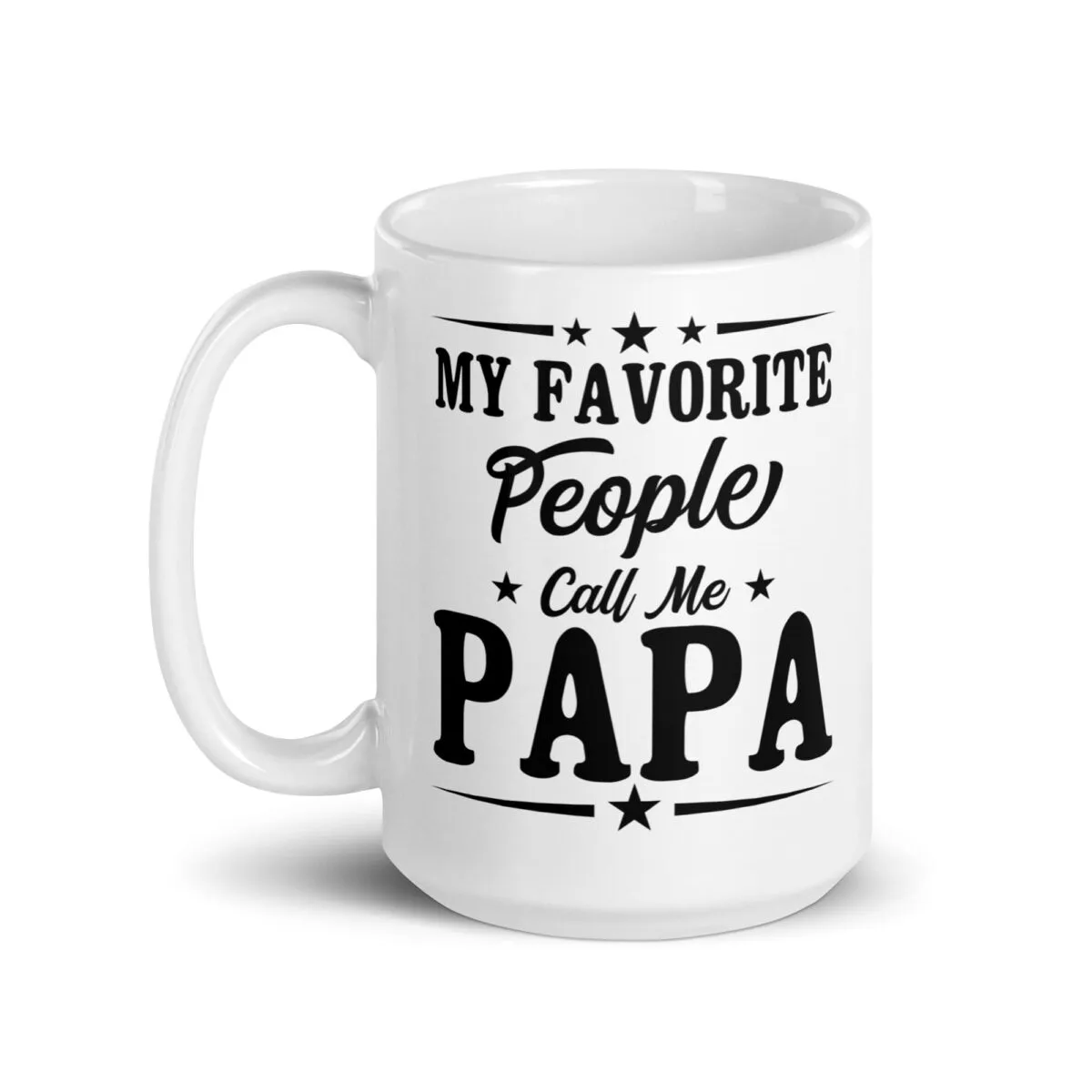 White mug with 'My Favorite People Call Me Papa'