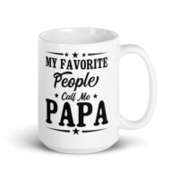 White mug with 'My Favorite People Call Me Papa' text.