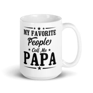 White mug with 'My Favorite People Call Me Papa' text.