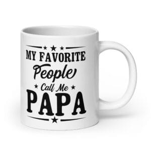 White mug: 'My favorite people call me Papa'