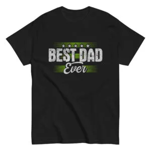Black shirt with 'Best Dad Ever' design.