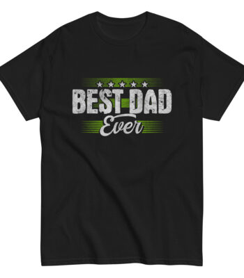 Black shirt with 'Best Dad Ever' design.