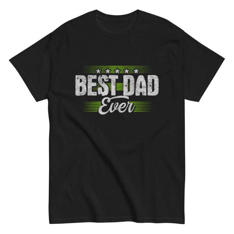 Black shirt with 'Best Dad Ever' design.