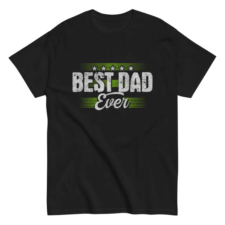 Black shirt with 'Best Dad Ever' design.