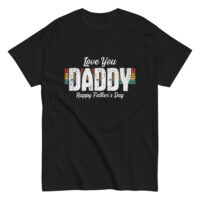 Black Father's Day shirt with 'Love You Daddy' text.
