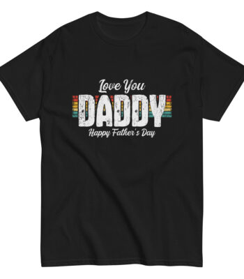 Black Father's Day shirt with 'Love You Daddy' text.