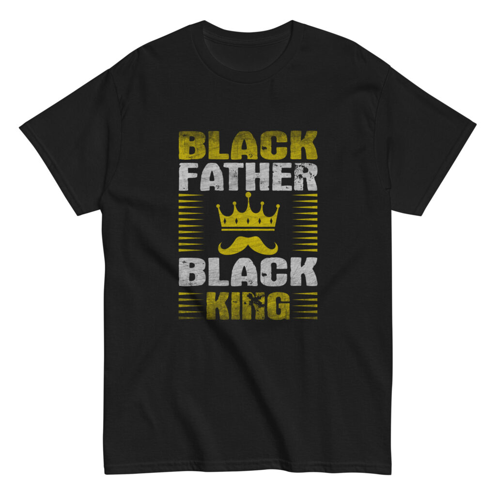 T-shirt with 'Black Father, Black King' design