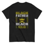 T-shirt with 'Black Father, Black King' design