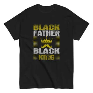T-shirt with 'Black Father, Black King' design