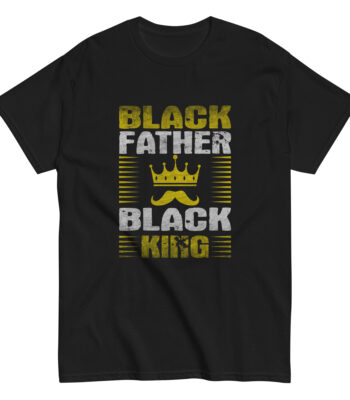 T-shirt with 'Black Father, Black King' design